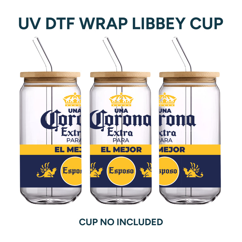 UV DTF WRAP LIBBEY CUP - Corona (The best husband)