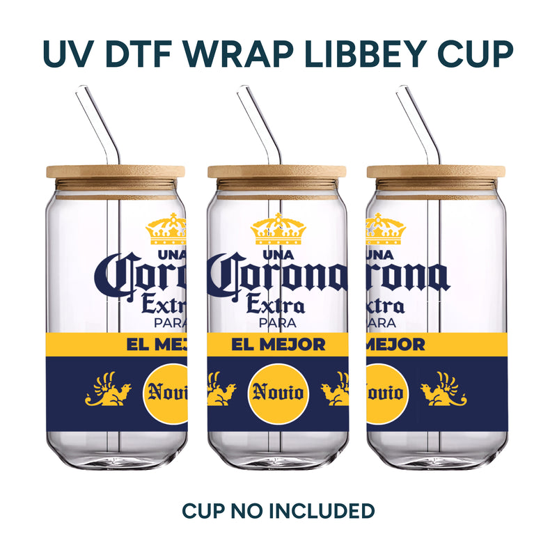 UV DTF WRAP LIBBEY CUP - Corona (The best boyfriend)