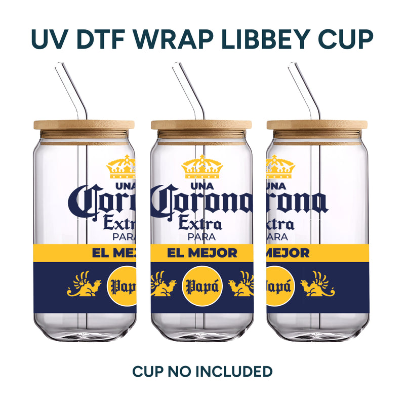 UV DTF WRAP LIBBEY CUP - Corona (The best dad)